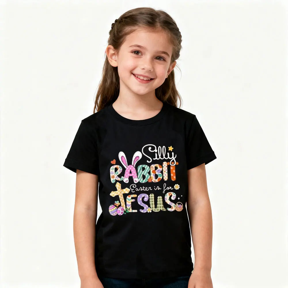 Silly Rabbit Easter Is for Jesus Shirt Cute Bunny Christian Faith T-Shirt Easter Kids Tshirt Boys and Girls Casual Cotton Tops