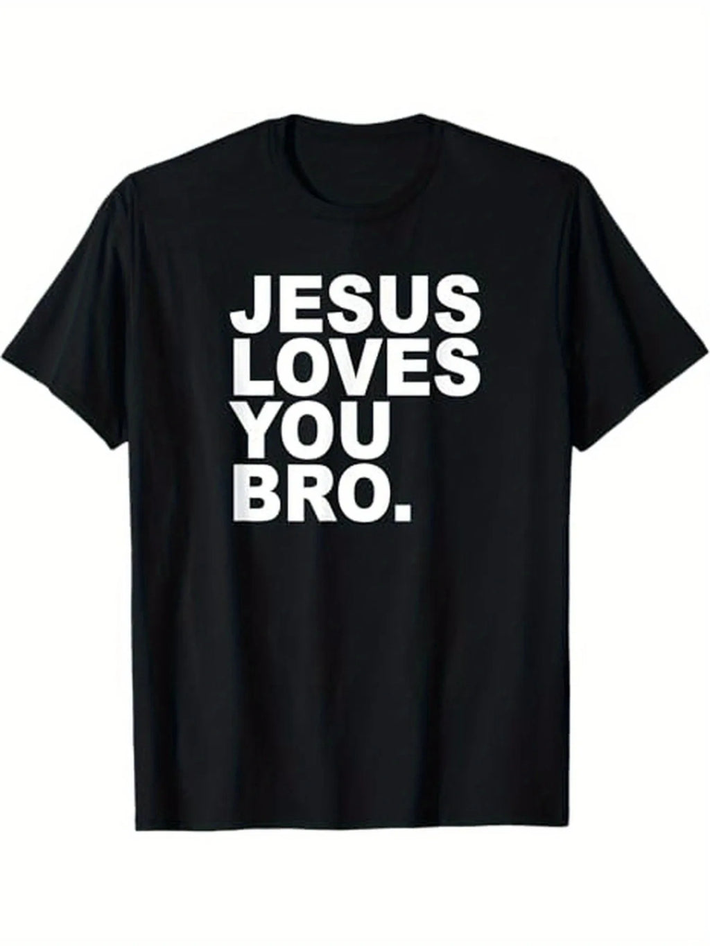 Jesus Loves You Bro. Christian Faith T-Shirt, 100% Cotton, Gift for Men Dad Mom Friends, S-XXXL, Black