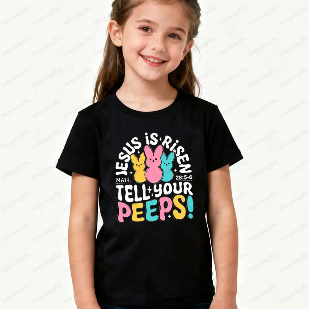 Jesus Is Risen Tell Your Peeps Easter Shirt Kids Christian Easter Tee MATT. 28:5-6 Easter T-Shirt Boys and Girls Casual Tops