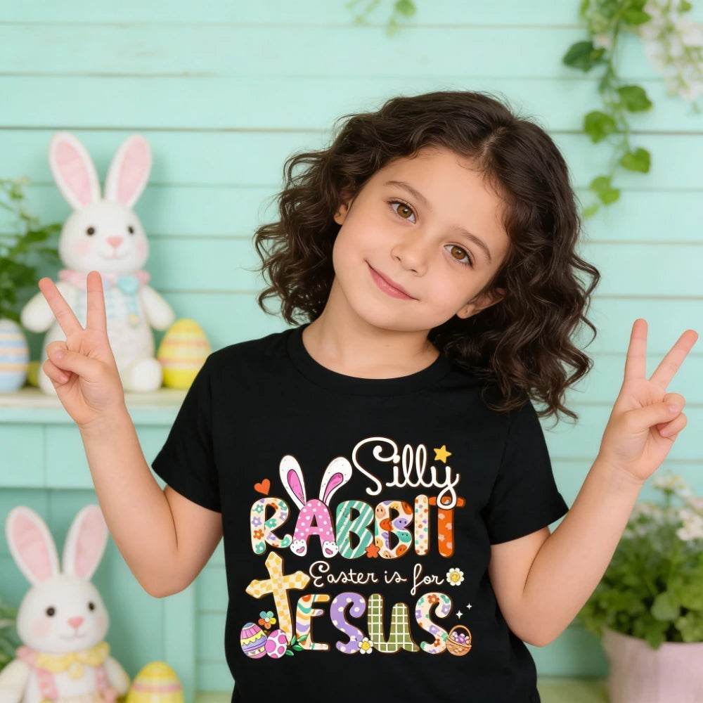 Silly Rabbit Easter Is for Jesus Shirt Cute Bunny Christian Faith T-Shirt Easter Kids Tshirt Boys and Girls Casual Cotton Tops