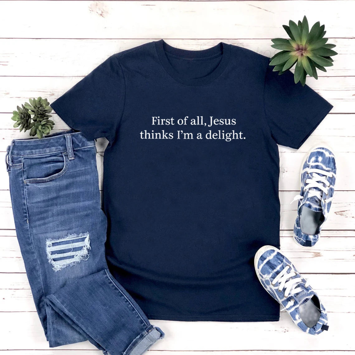 Jesus Thinks I'm A Delight T-Shirt Funny Christian T Shirt Humor Faith Tops Sarcastic Christian Women T-shirt Short Sleeve Tee